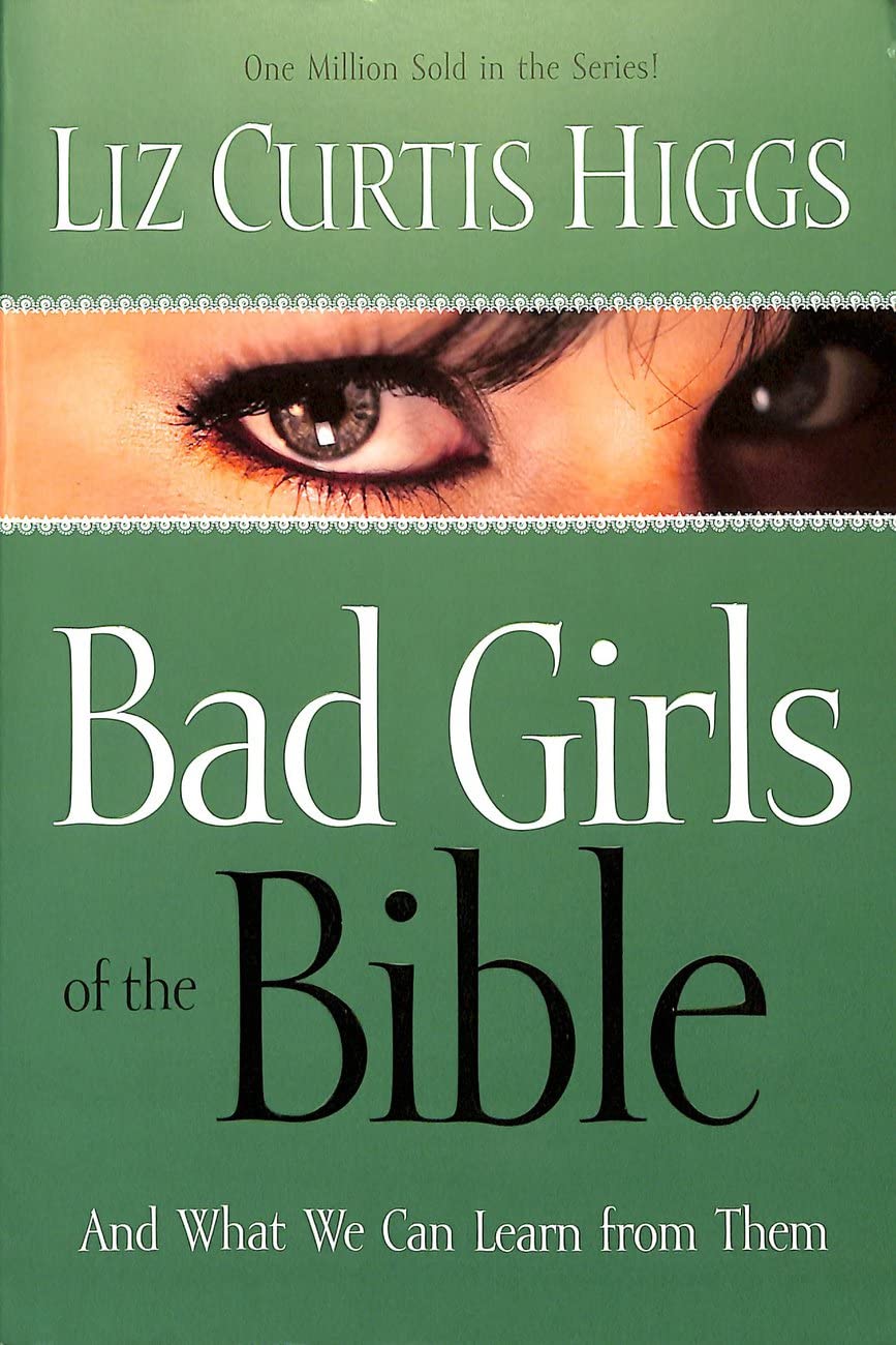 Buy Bad Girls of the Bible: And What We Can Learn from Them — BookShops.in