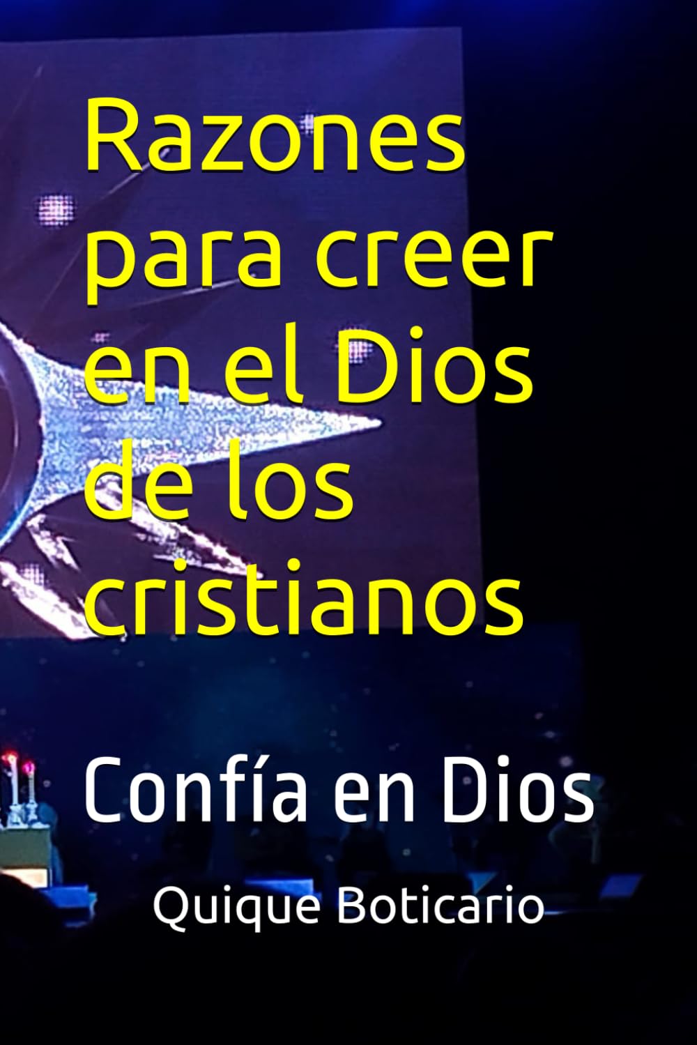 Razones para creer en el Dios de los cristianos: Confía en Dios