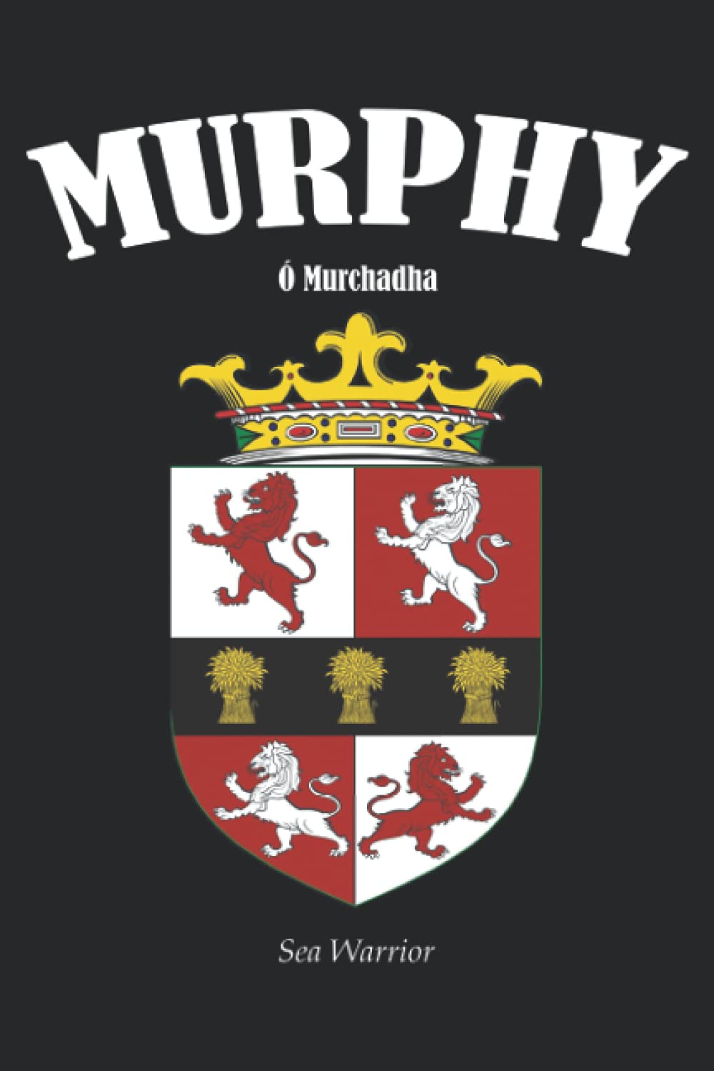 MURPHY Crest Family Notebook Journal: The perfect Irish gift for anyone called Murphy. Designed in Ireland.