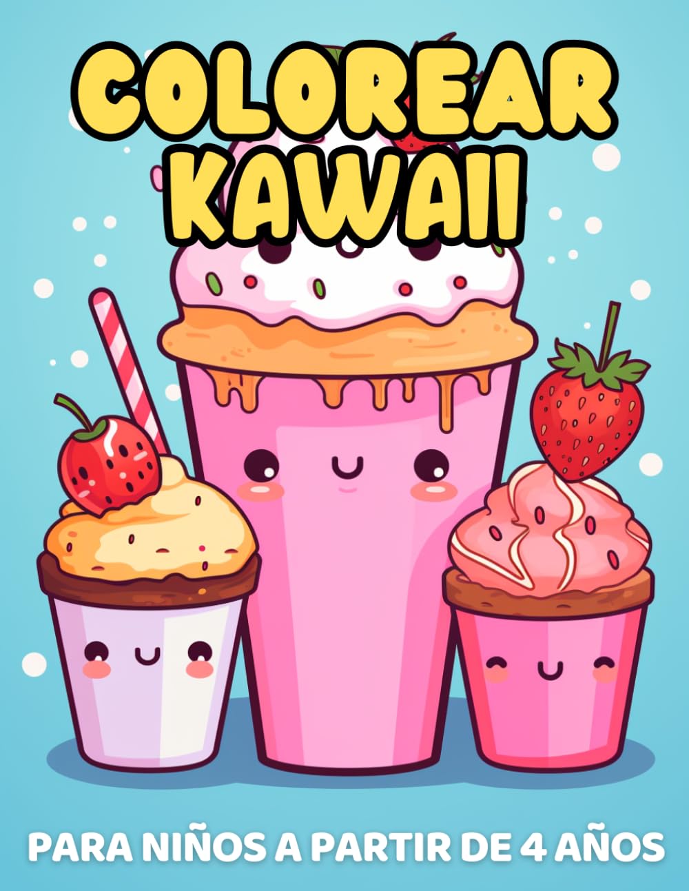 COLOREAR KAWAII: PARA NIÑOS A PARTIR DE 4 AÑOS. Libro para colorear kawaii