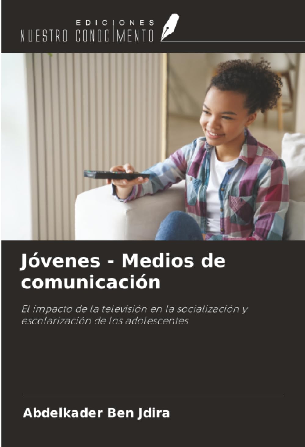 Jóvenes - Medios de comunicación: El impacto de la televisión en la socialización y escolarización de los adolescentes