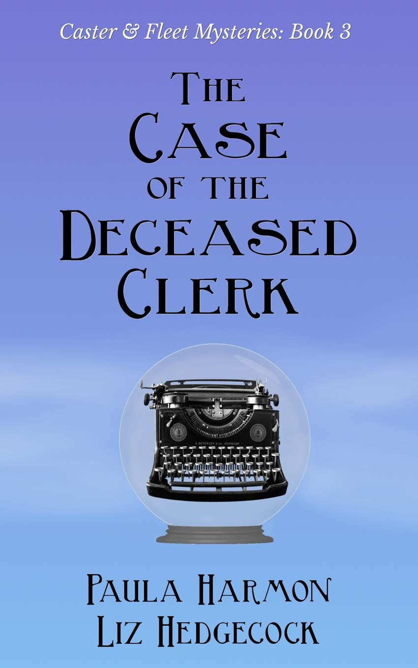 The Case of the Deceased Clerk: 3 (Caster & Fleet Mysteries)
