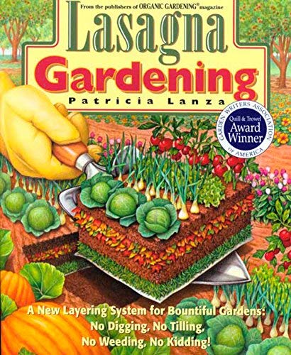 Lasagna Gardening: A New Layering System for Bountiful Gardens: No