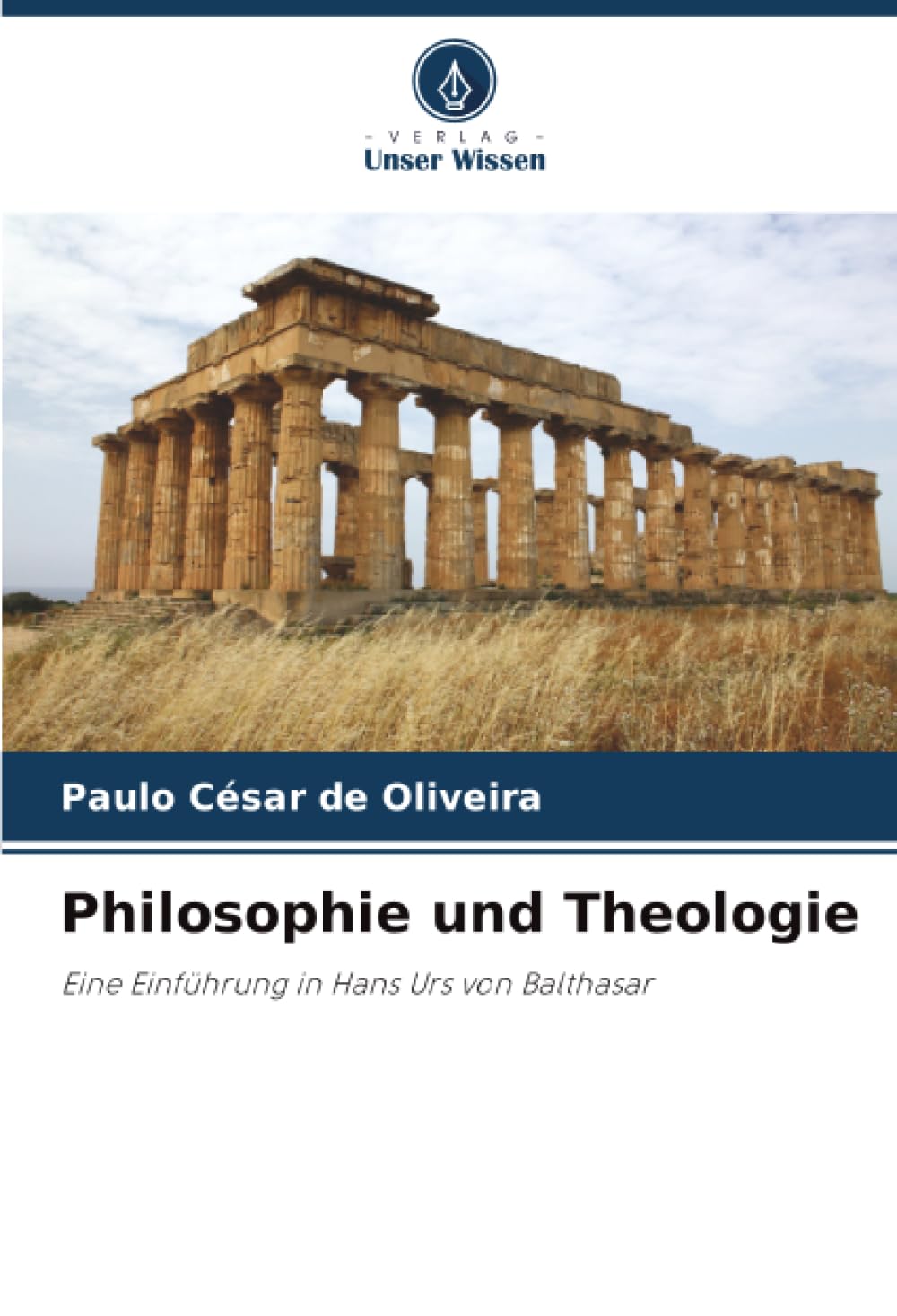 Philosophie und Theologie: Eine Einführung in Hans Urs von Balthasar