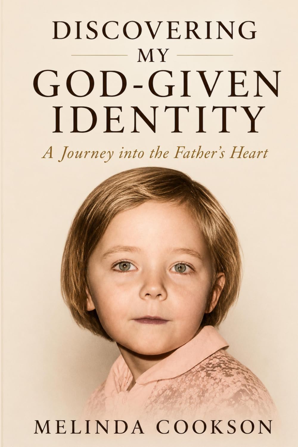 Discovering my God-Given Identity: A Journey into the Father's Heart