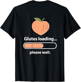Glutes Loading... Please Wait! T-Shirt
