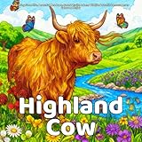 Highland Cow Coloring Book for Adults: Charming Farm Life, Peaceful Meadows, Forest Trails, Lakes, Wildlife & Scenic Landscapes to Color and Enjoy