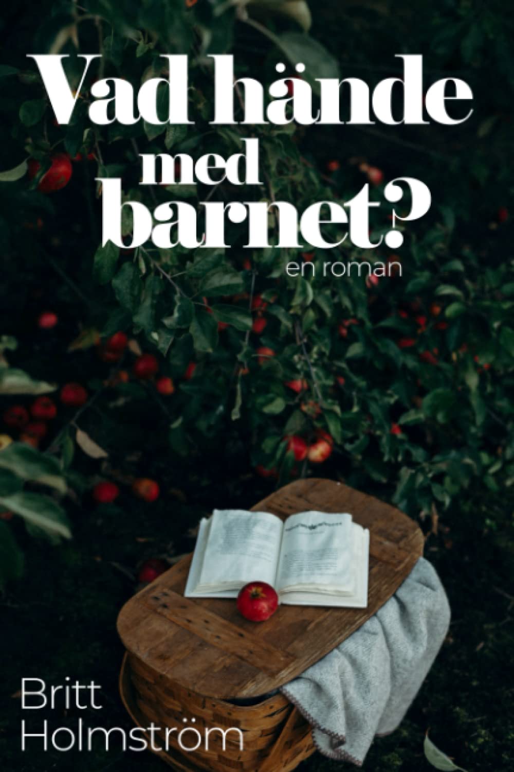 Vad hände med barnet?