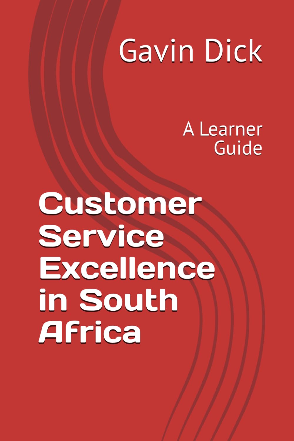Customer Service Excellence in South Africa: A Learner Guide