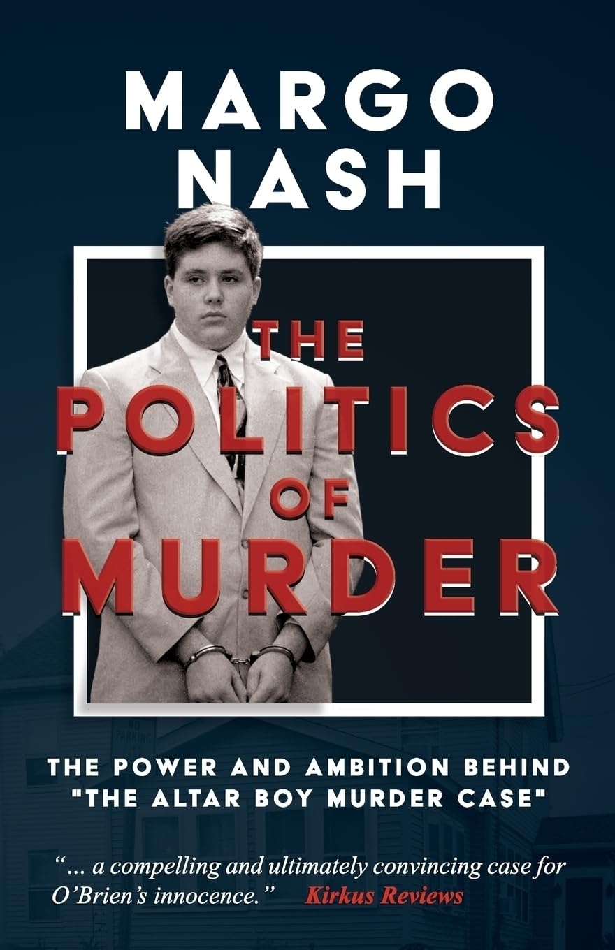 The Politics of Murder: The Power and Ambition Behind "The Altar Boy Murder Case"