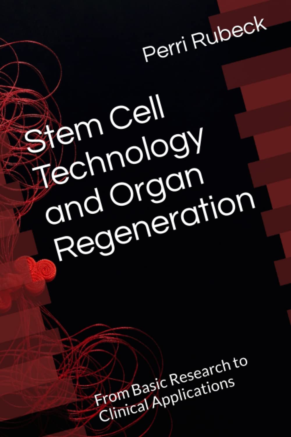Stem Cell Technology and Organ Regeneration: From Basic Research to Clinical Applications