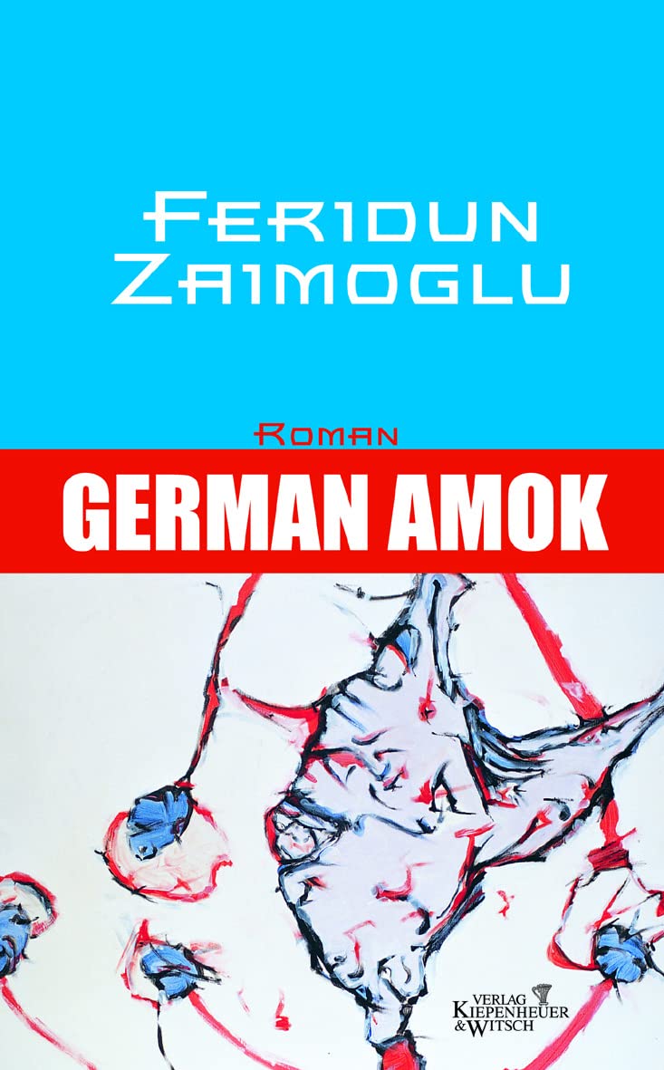 German Amok Roman Zaimoglu, Feridun Amazon.de Bücher