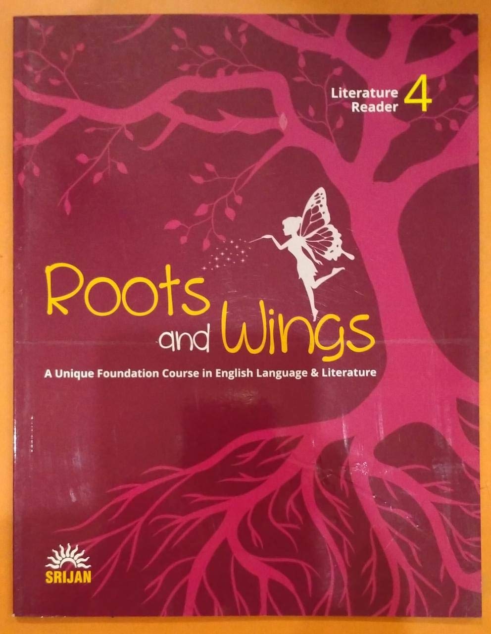 SRIJAN ROOTS AND WINGS LITERATURE READER IV