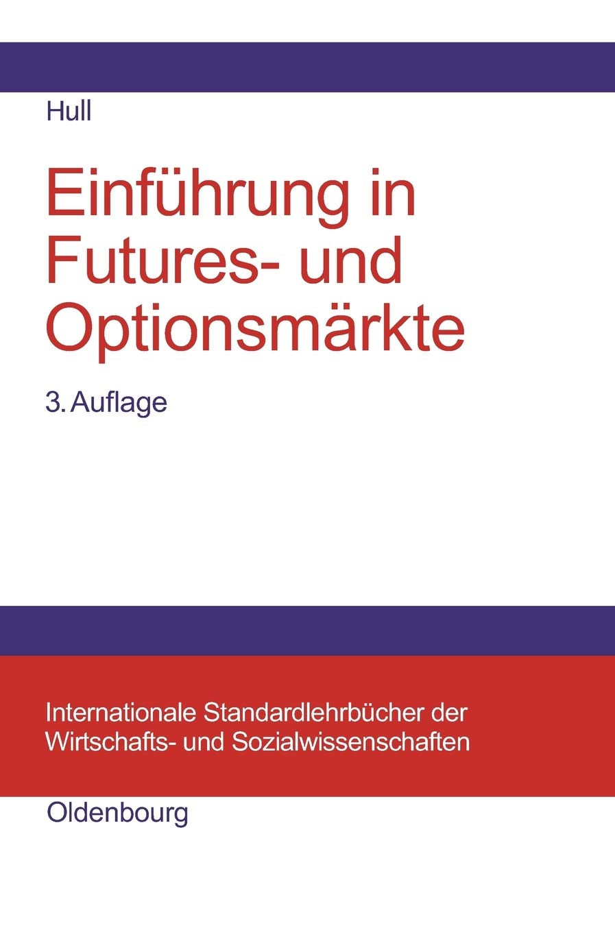Einführung in Futures- Und Optionsmärkte