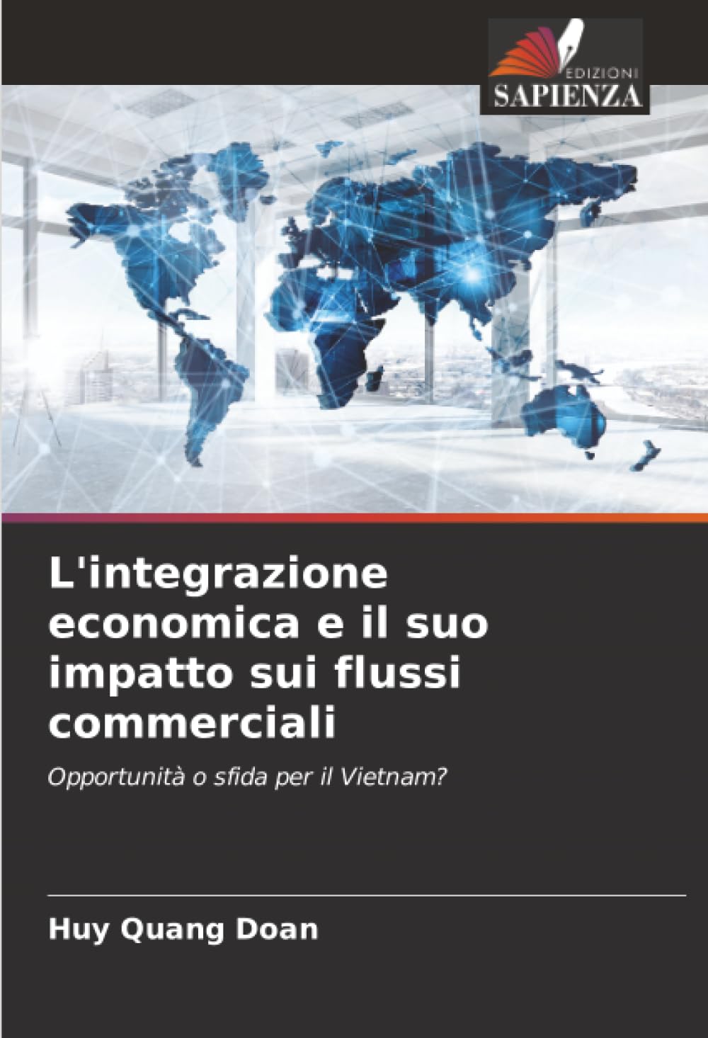 L'integrazione economica e il suo impatto sui flussi commerciali: Opportunità o sfida per il Vietnam?