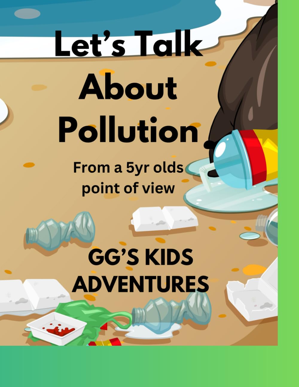Let's Talk About Pollution!: GG's Kids Adventures