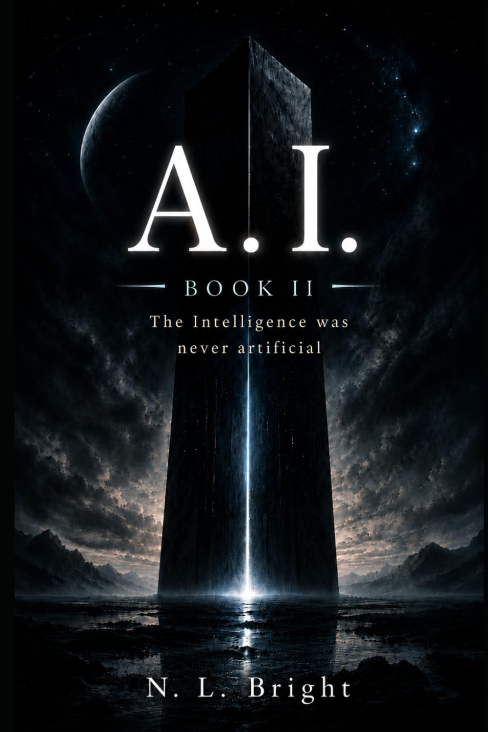 A.I.: Book II: The Intelligence Was Never Artificial
