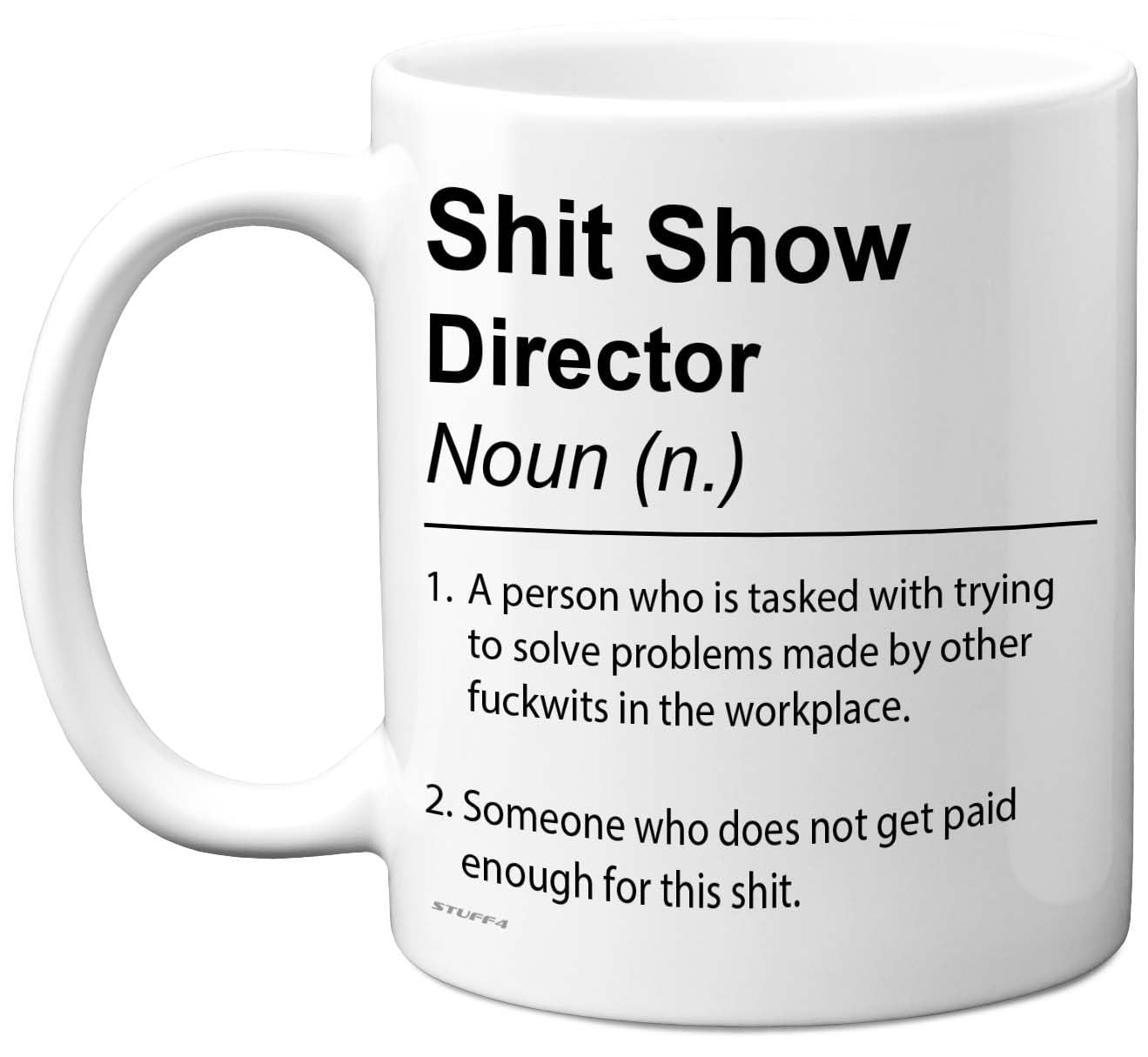 Director Mug - Sh*t Show - Novelty Gifts for Director from Colleague Friend, Rude Joke Presents, 11oz Ceramic Dishwasher Safe Premium Gift Mugs