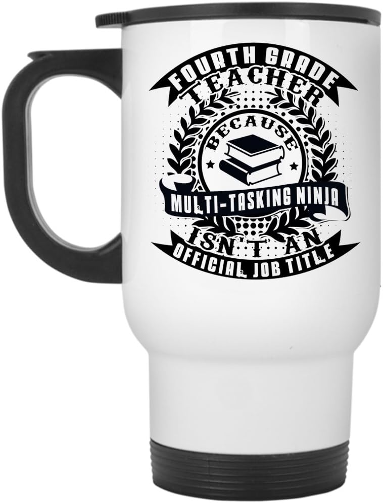 Funny Gift For Teacher Travel Mug, Fourth Grade Teacher Mug