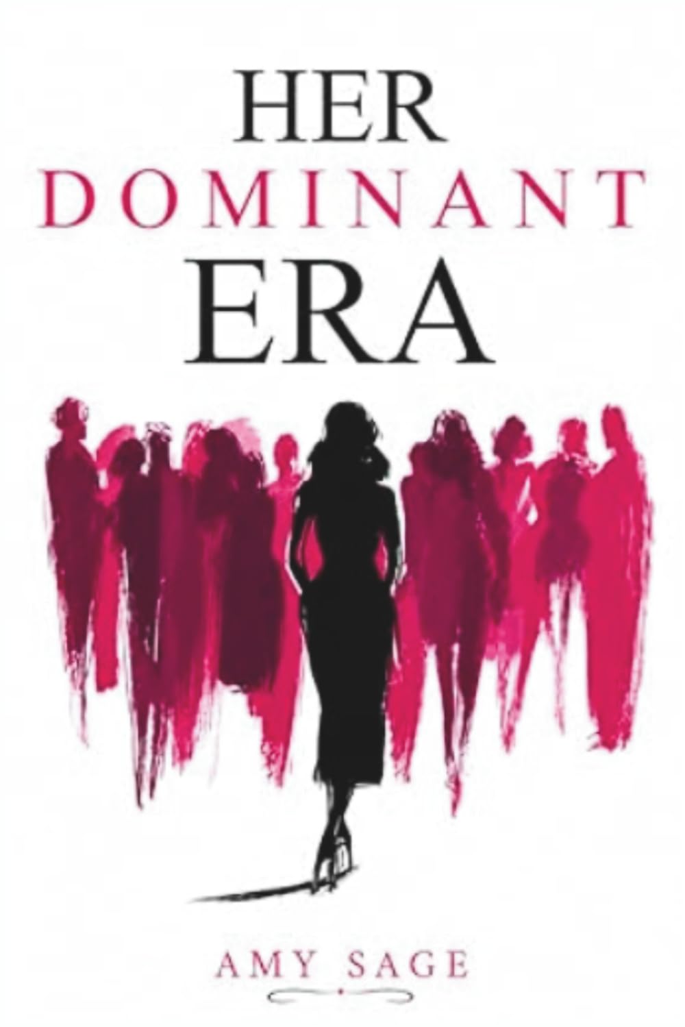 HER DOMINANT ERA: A Working Woman's Blueprint for Career Excellence, Financial Power & Unshakeable Confidence