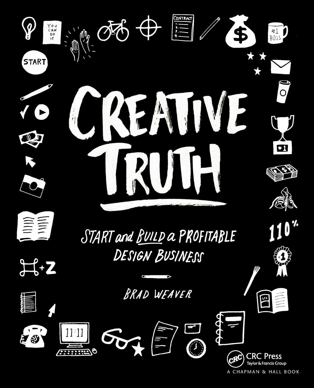Creative Truth: Start and Build a Profitable Design Business