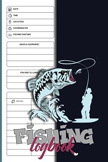 Fishing Catch Log Book: Fishing Log Notebook to record species, date and time, length, weight, bait or lure used, and location sketch photo and so much more