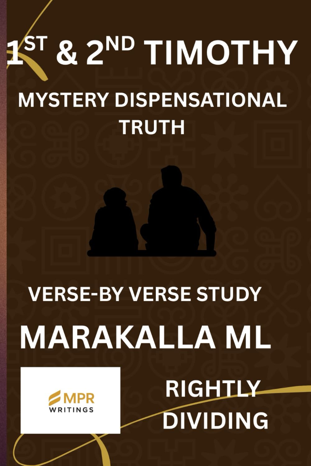 THE 1ST & 2ND TIMOTHY: MYSTERY DISPENSATIONAL TRUTH