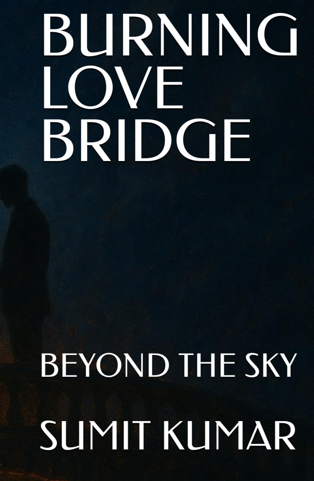 BURNING LOVE BRIDGE: BEYOND THE SKY