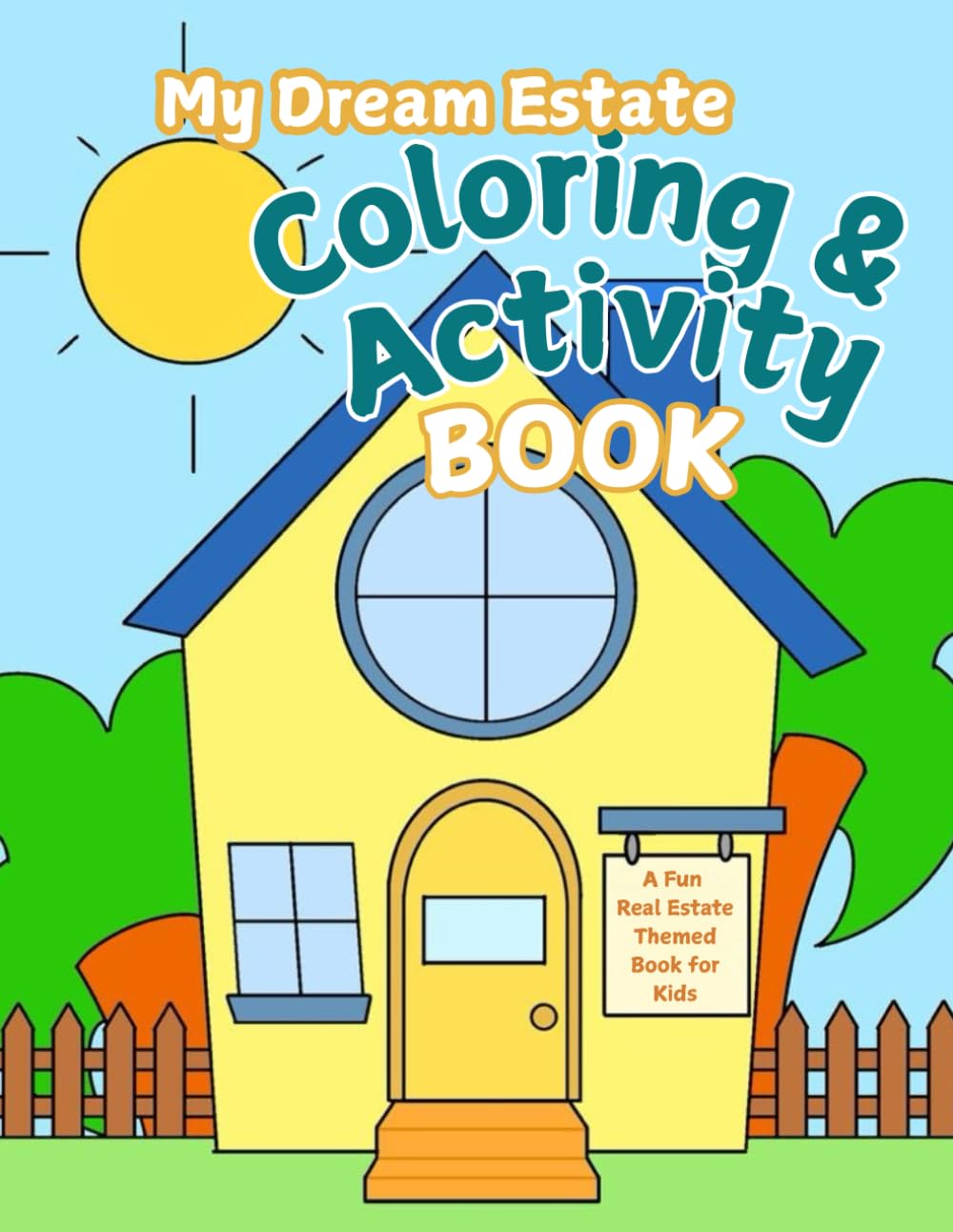 My Dream Estate Coloring Book