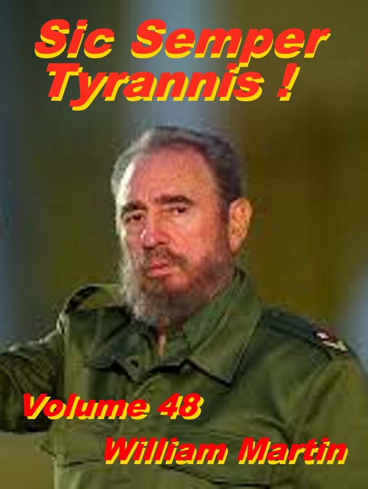 Sic Semper Tyrannis ! Volume 48 The Decline and Fall of Sic Semper Tyrannis ! Volume 48 The Decline and Fall of