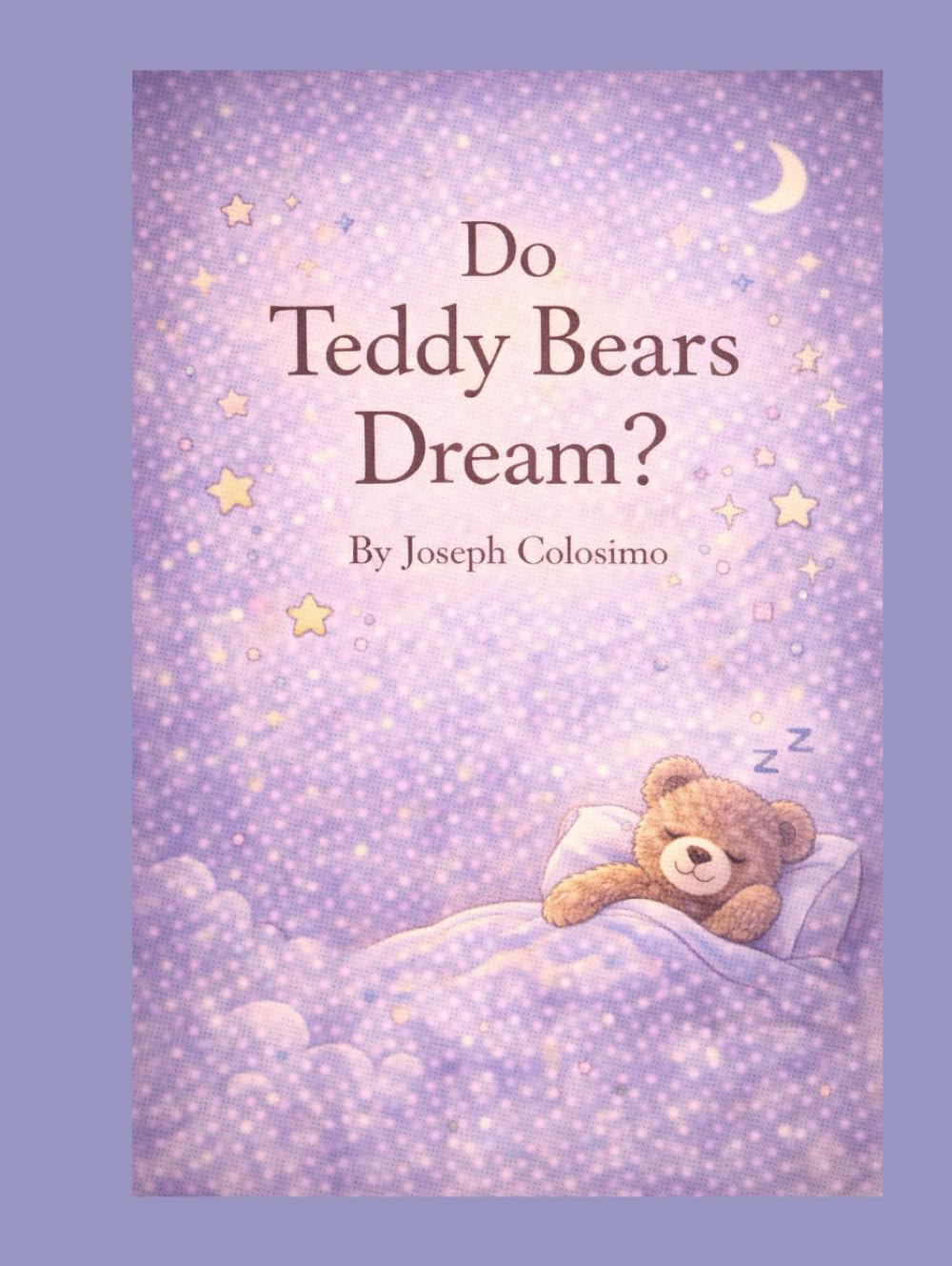 Do Teddy Bears Dream? (Illustrated Childrens Books)