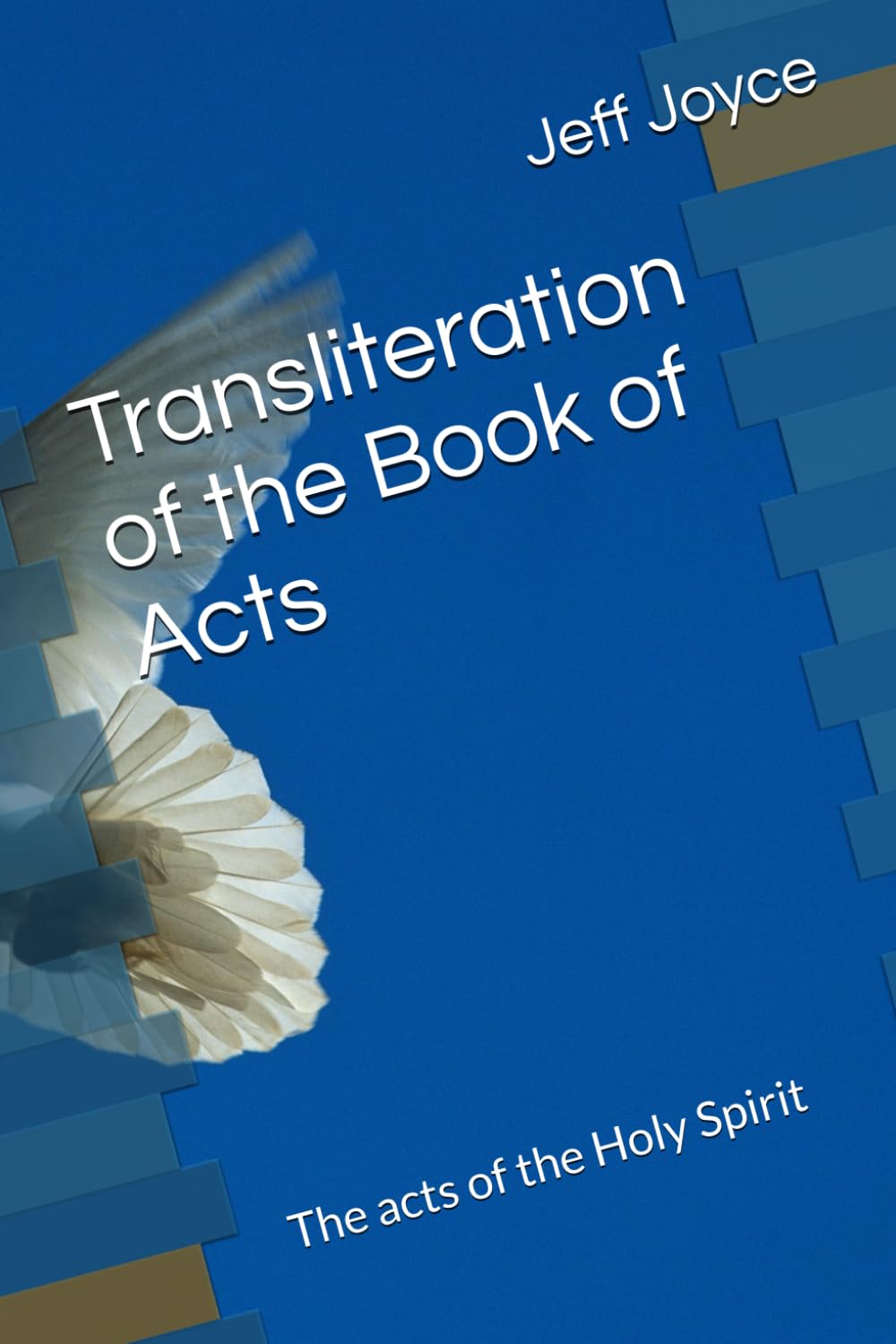 Transliteration of the Book of Acts: The acts of the Holy Spirit