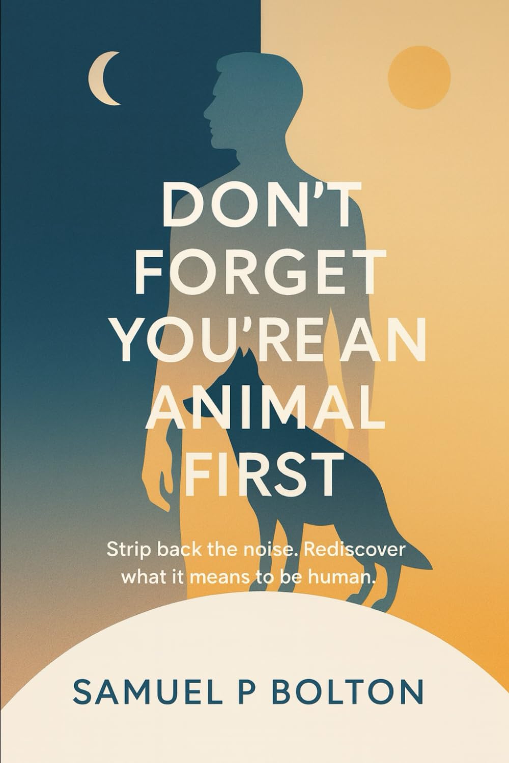 Don't Forget You're An Animal First