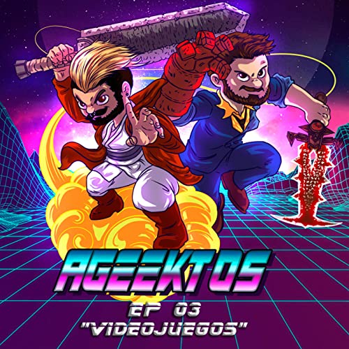 EP 03 | &ldquo;Videojuegos&rdquo;