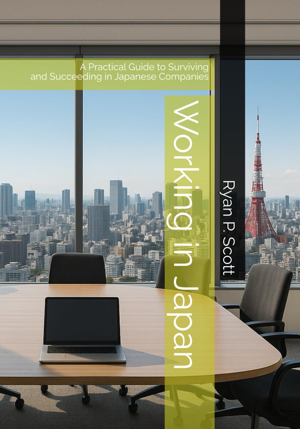 Working in Japan: A Practical Guide to Surviving and Succeeding in Japanese Companies