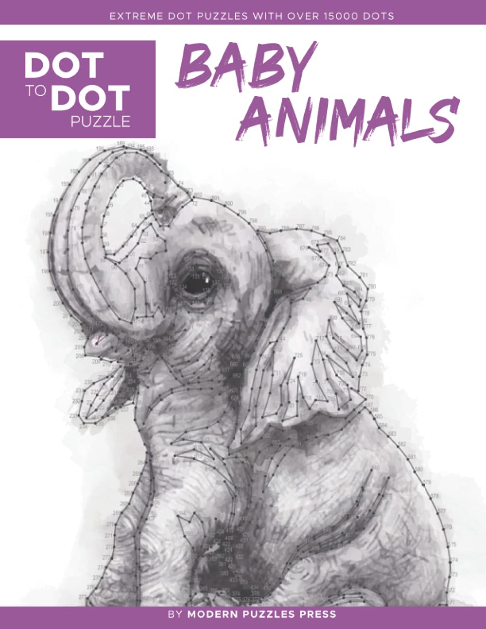 Baby Animals - Dot to Dot Puzzle (Extreme Dot Puzzles with over 15000 dots): Extreme Dot to Dot Books for Adults by Modern Puzzles Press - Challenges