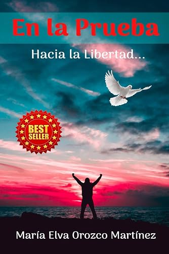 En la Prueba: Hacia la Libertad
