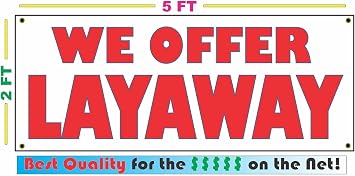 We Offer Layaway 2x5 Banner Sign