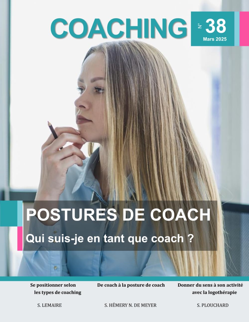 COACHING Magazine n°38 - Postures de coach: Qui suis-je en tant que coach ?