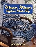 Mosaic Magic : Afghans Made Easy