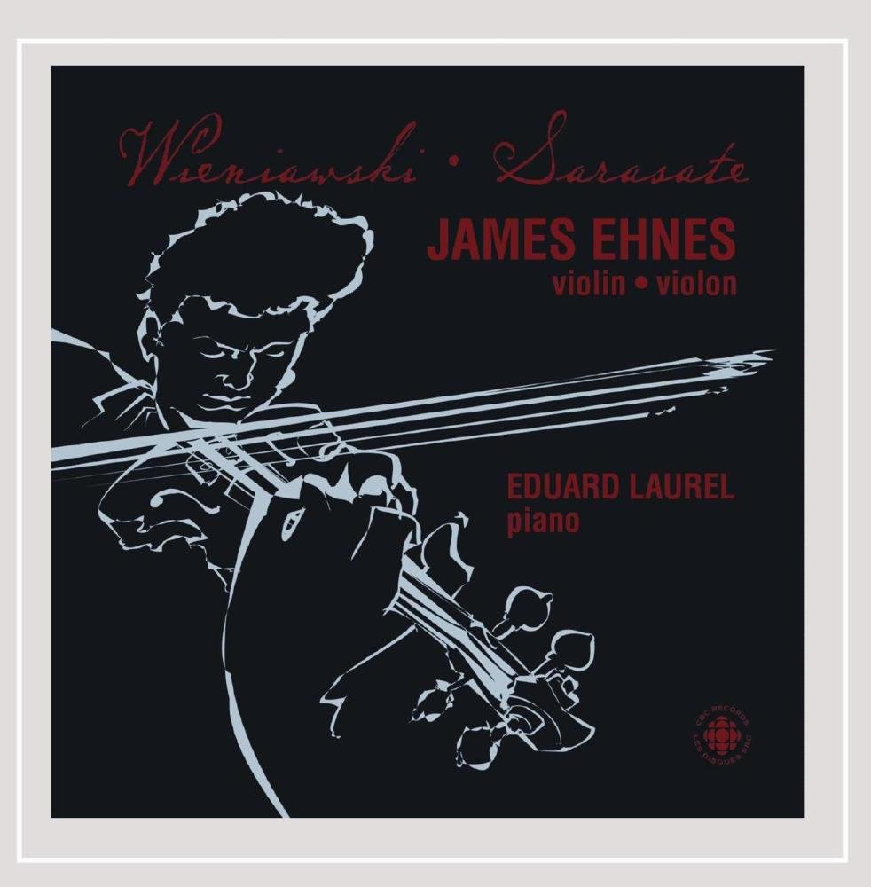 Works for Violin & Piano [Audio CD] James Ehnes; Henryk Wieniawski; Pablo de Sarasate and Eduard Laurel