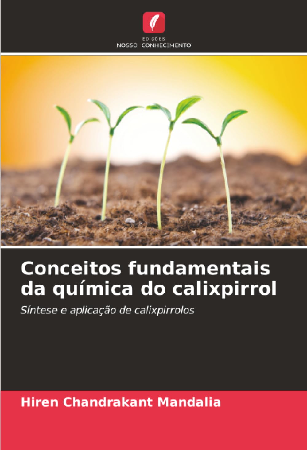 Conceitos fundamentais da química do calixpirrol: Síntese e aplicação de calixpirrolos