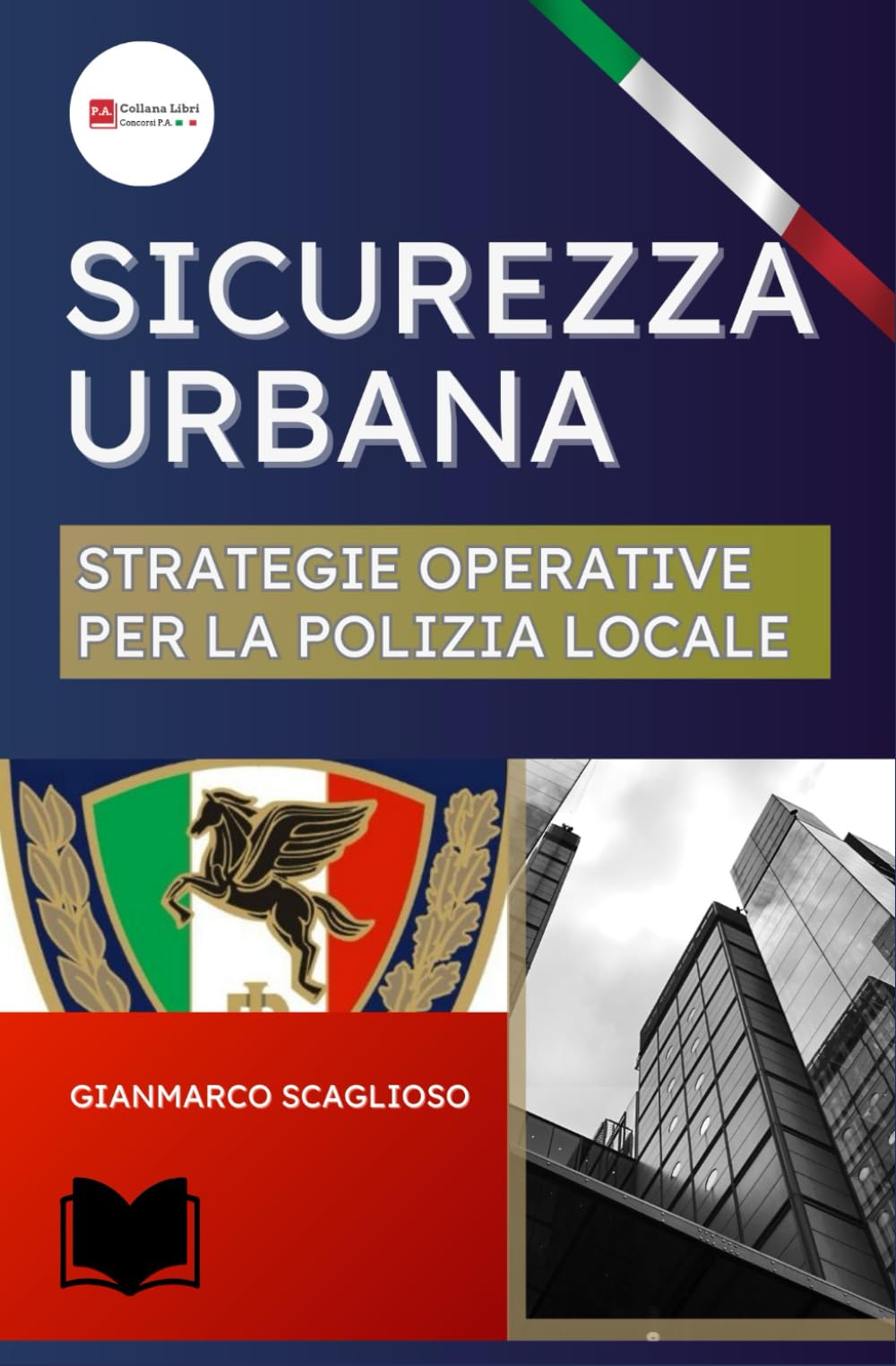 SICUREZZA URBANA E STRATEGIE OPERATIVE PER LA POLIZIA LOCALE