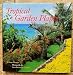 Tropical Plants for Home and Garden