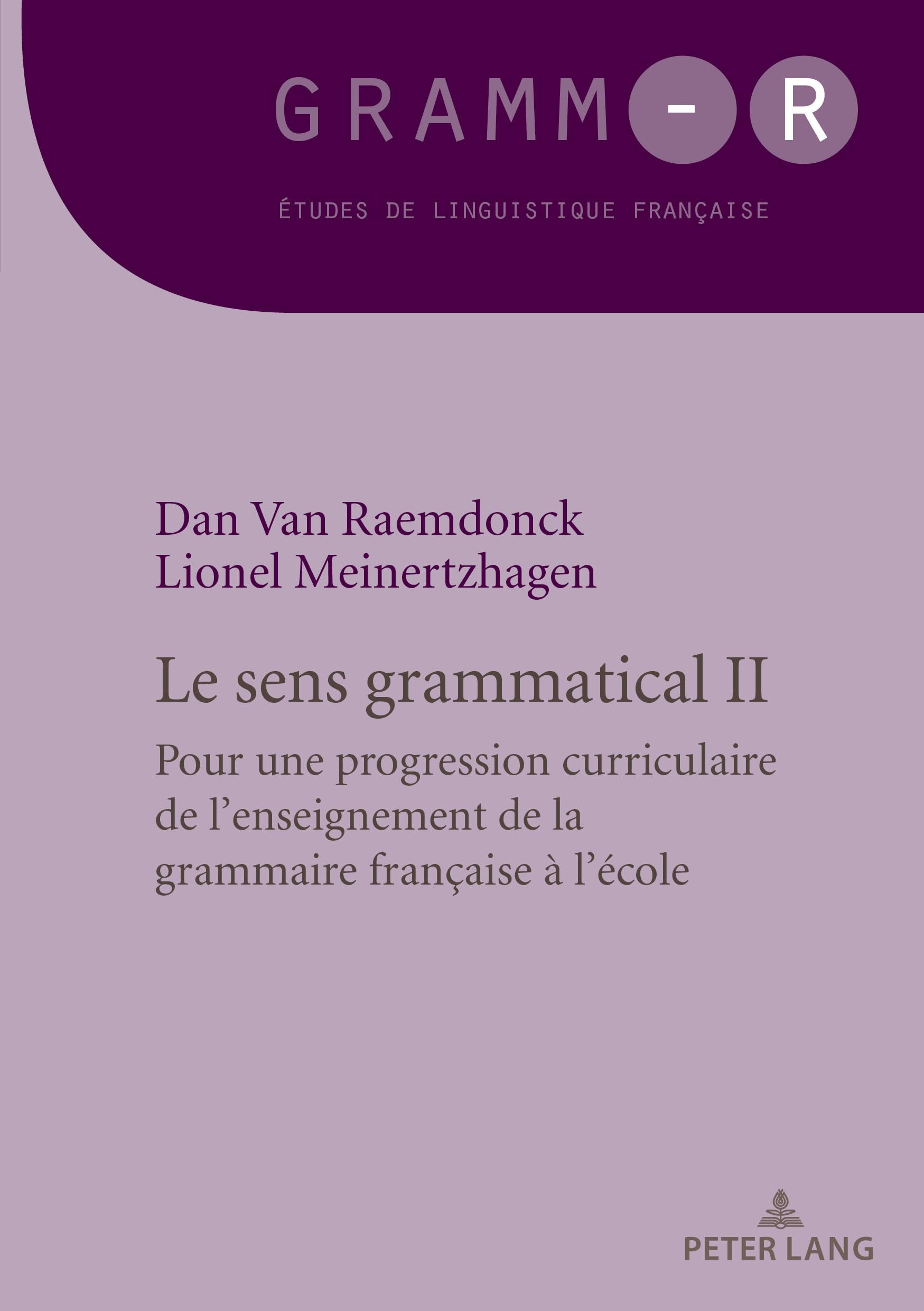 Le sens grammatical 2: Pour une progression curriculaire de l'enseignement de la grammaire française à l'école
