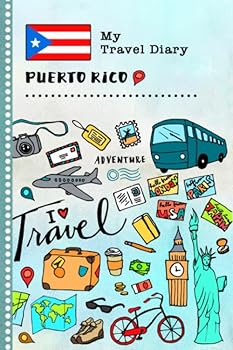 Puerto Rico My Travel Diary: Kids Guided Journey Log Book 6x9 - Record Tracker Book For Writing, Sketching, Gratitude Prompt - Vacation Activities ... Journal - Girls Boys Traveling Notebook