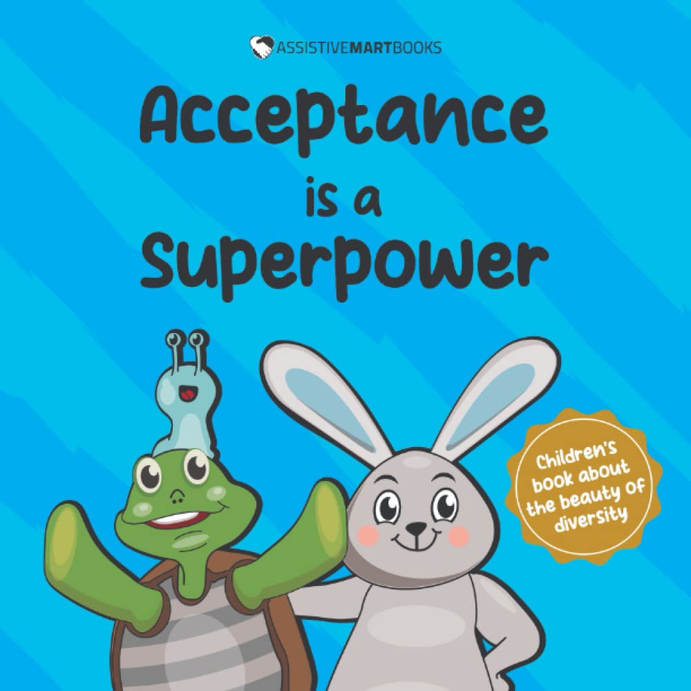 Acceptance is a Superpower: A children’s book about diversity and the celebration of our differences (Superpower books 4)