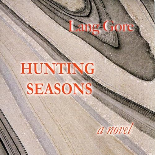 Hunting Seasons Audiolibro Por Lang Gore arte de portada