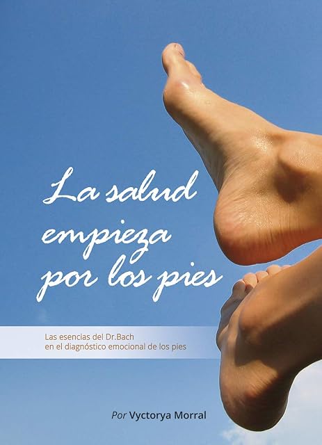 Portada de La Salud Empieza por los Pies: Las Esencias del Dr. Bach en el Diagnos