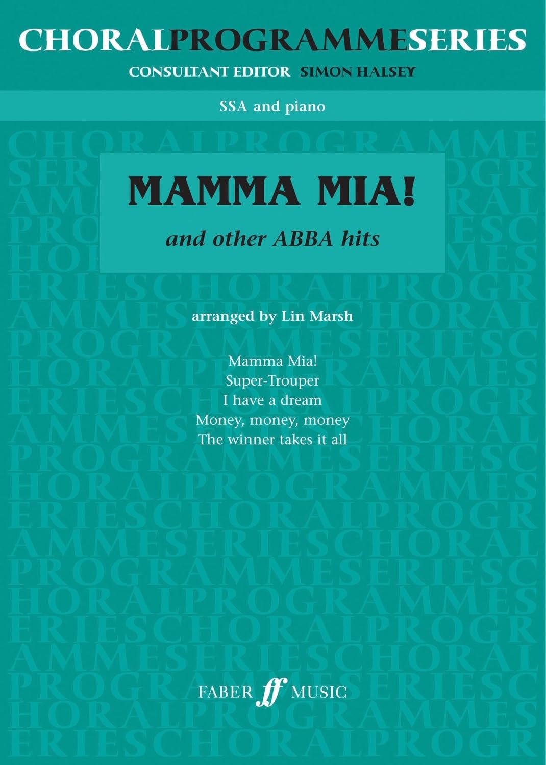 ABBA: Mamma Mia and Others: SSA Accompanied (Choral Programme Series)